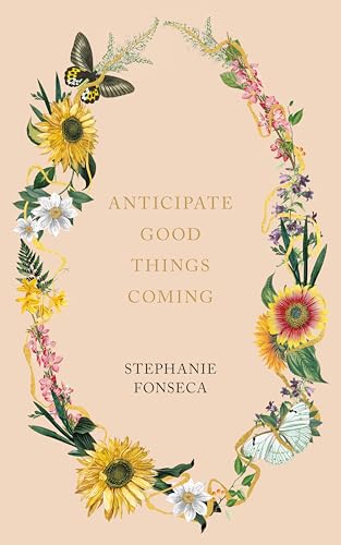 Anticipate Good Things Coming von Thought Catalog Books